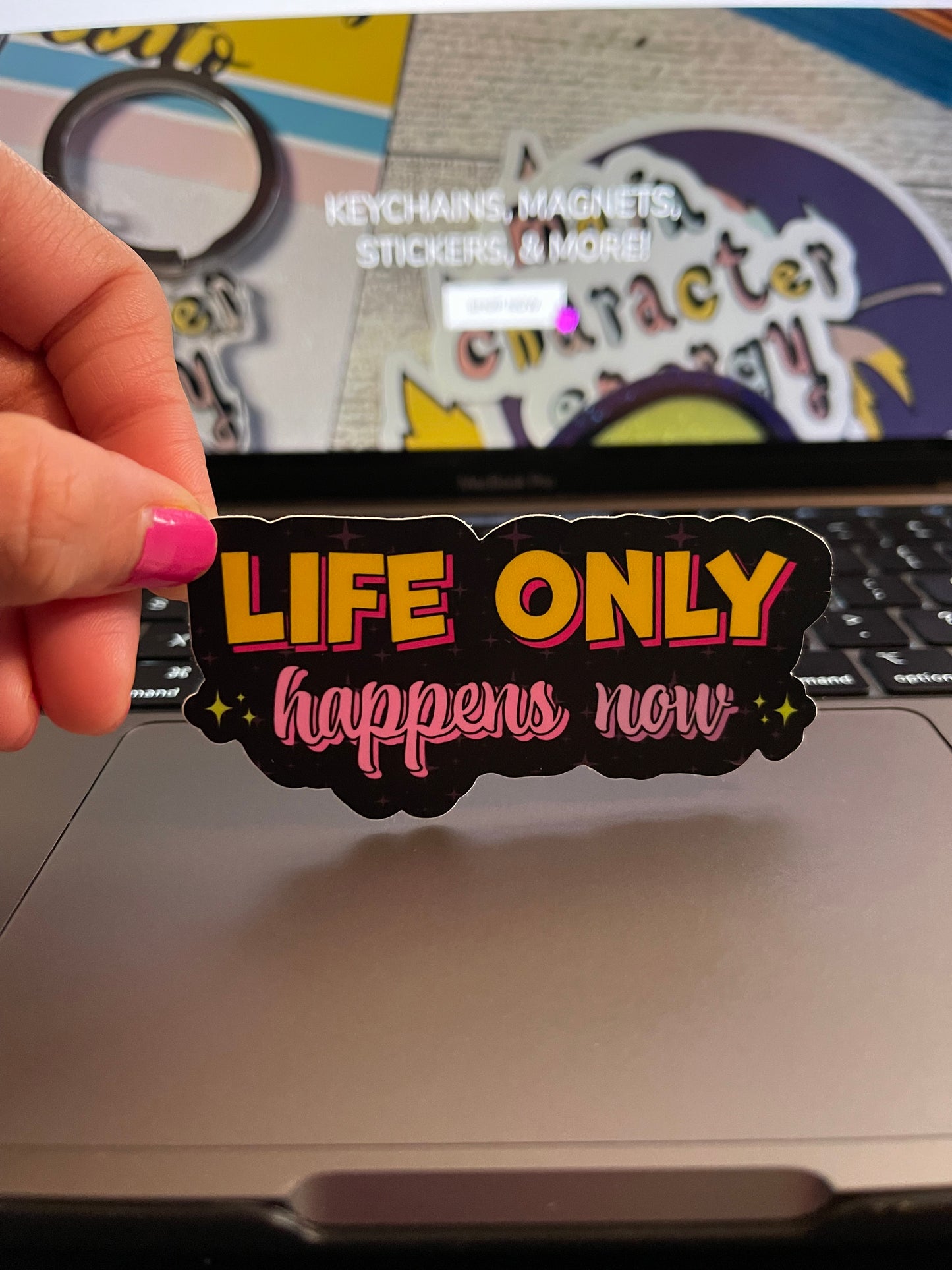Life Only Happens Now Sticker