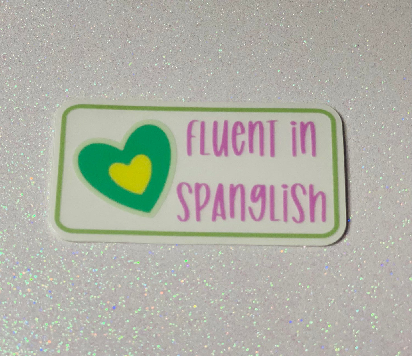 Fluent in Spanglish Clear Sticker