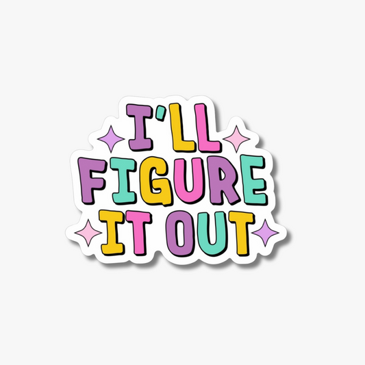 I'll Figure It Out White Background Sticker