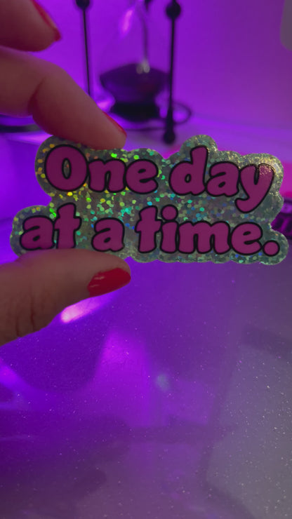 One Day At A Time Glitter Sticker