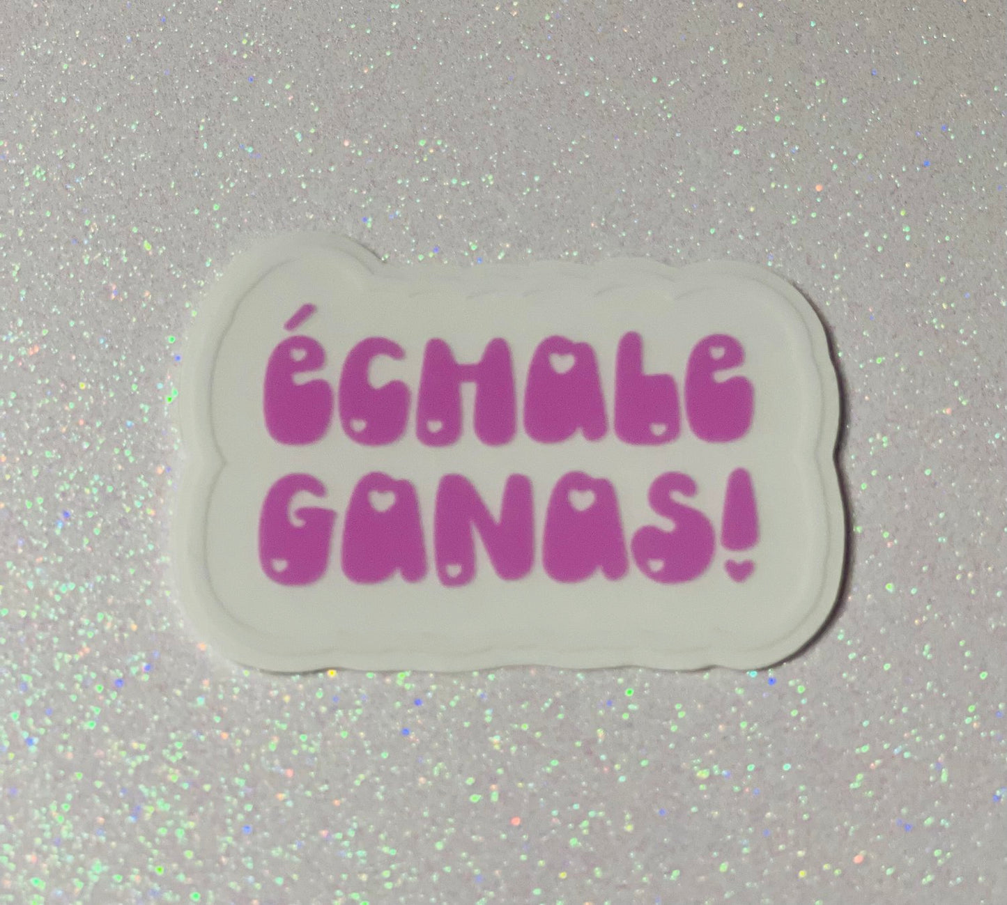 Échale Ganas Clear Sticker